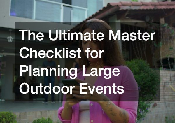 The Ultimate Master Checklist for Planning Large Outdoor Events