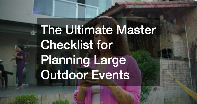 The Ultimate Master Checklist for Planning Large Outdoor Events